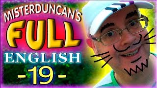 Misterduncan's FULL ENGLISH - 19