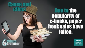 How to talk about cause and effect - 6 Minute English