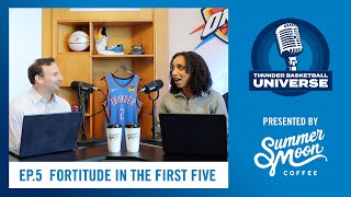 Fortitude in the First Five TBU Podcast Presented by Summer Moon OKC Season 7 Ep 5