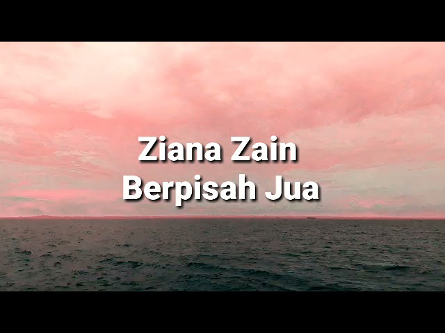 Ziana Zain - Berpisah Jua ( Lirik ) class=