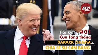 Hồi ký cựu Tổng thống Barack Obama: Chia sẻ sự cân bằng