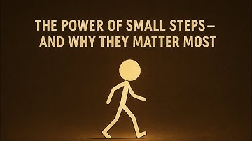The Power of Small Steps