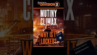 Can’t Access Mutiny Climax? Do THIS Instead! #TheDivision2 #DivisionAgents #Mutiny