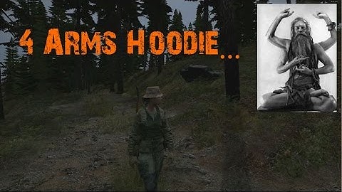 DayZ Standalone - 4 Arms Hoodie... (Bug)