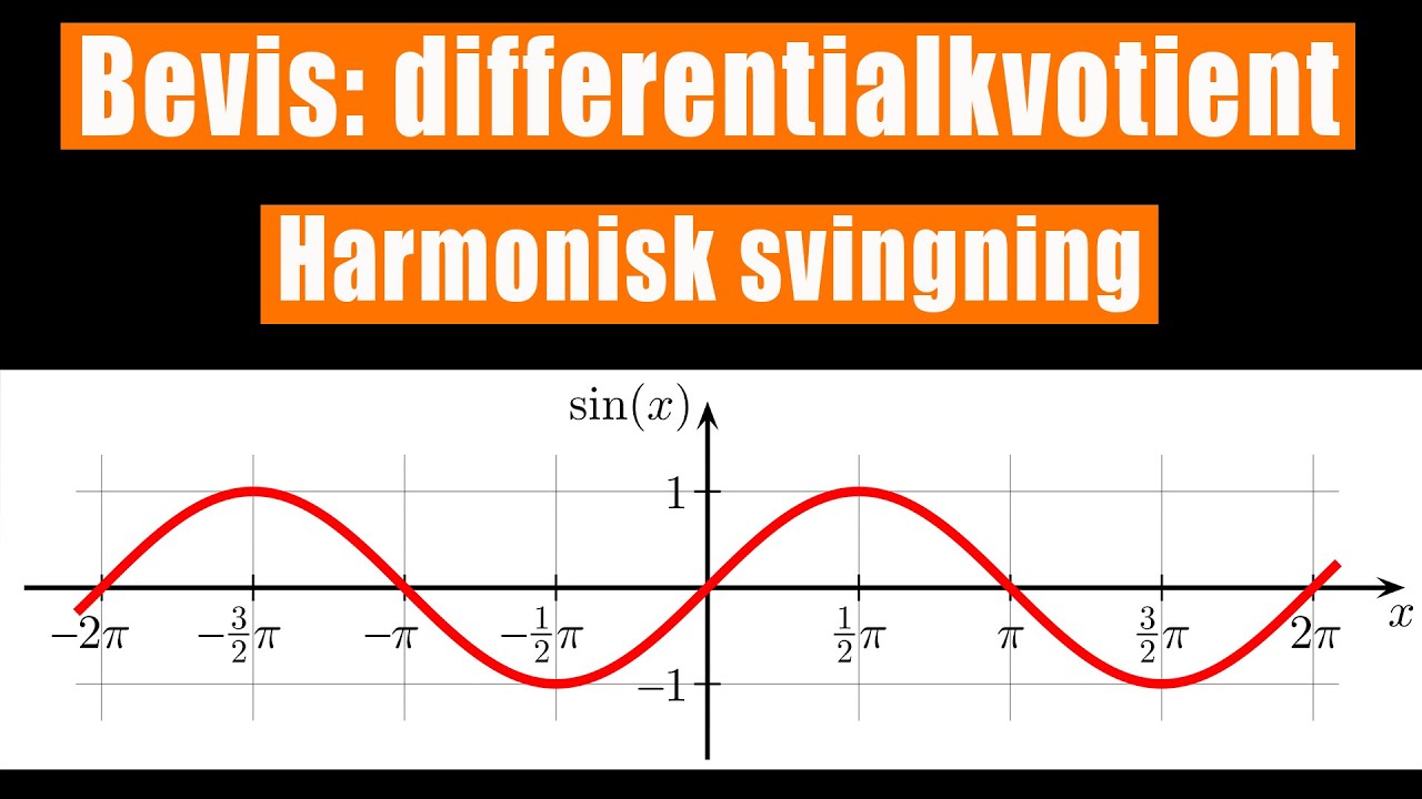 Bevis: differentilkvotient af den harmoniske svingning
