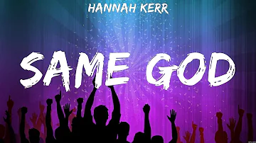 Hannah Kerr - Same God (Lyrics) Bethel Music, Hannah Kerr