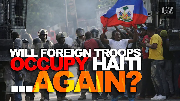 Will foreign troops occupy Haiti - again?