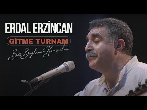Erdal Erzincan - Gitme Turnam [Beş Bağlama Konserleri © 2019 Temkeş Müzik]