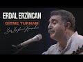 Erdal erzincan  gitme turnam be balama konserleri  2019 temke mzik