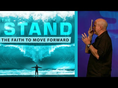 The Stand: The Faith to Move Forward