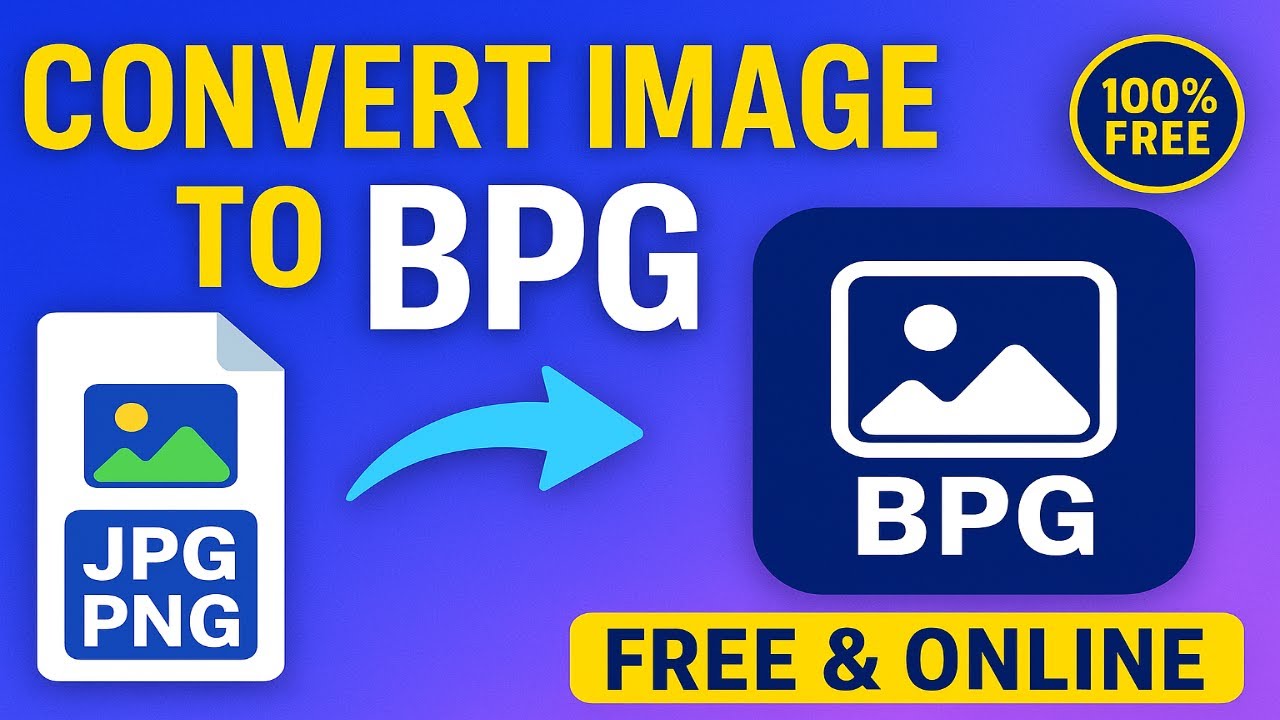 Convert Any Image to BPG Format Online – Free, Fast & High Quality Compression