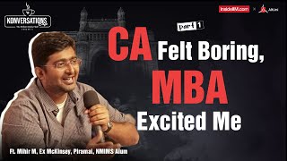 I Did An MBA, Kyunki Job Chahiye Thi | Ft. Mihir M | Ex McKinsey | Piramal | NMIMS Alum