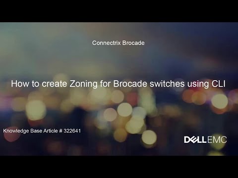 Connectrix Brocade: How to Create Zoning for Brocade Switches Using CLI
