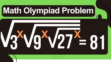 A Nice Math Olympiad Exponential Problem √ 3^x√ 9^x√ 27^x = 81