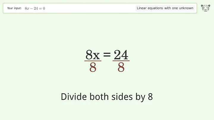 Linear equation with one unknown: Solve 8x-24=0 step-by-step solution