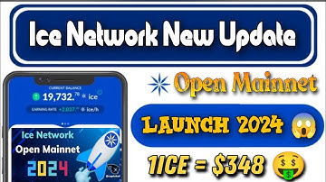 Good News 🎉 Ice Network Open Mainnet Launch in 2024 New Update 🤩🤯 1Ice = $348 🤑🎉 #crypto #icenetwork
