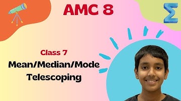 AMC 8 Math Class 7 - Mean, Median, Mode and Telescoping