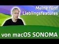 Meine fnf lieblingsfeatures von macos sonoma  4k  apfeltalk