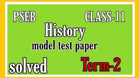 #pseb #class-11 History model test paper solved (term-2)2022