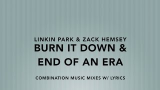 Linkin Park & Zack Hemsey - Burn It Down & End of an Era (Combination Music Mixes w/ Lyrics)