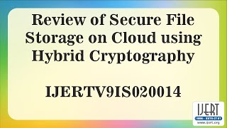 Review of Secure File Storage on Cloud using Hybrid Cryptography
