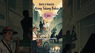 Bang Tukang Bakso Cover Jazzdaffa U0026 Khalista