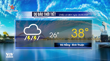 Dự báo thời tiết chiều và đêm 26/5/2020 | 3 miền mưa rào và dông rải rác