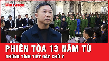 Phiên tòa ông Lưu Bình Nhưỡng: Những chi tiết gây sốc và phản ứng từ dư luận | Thời sự