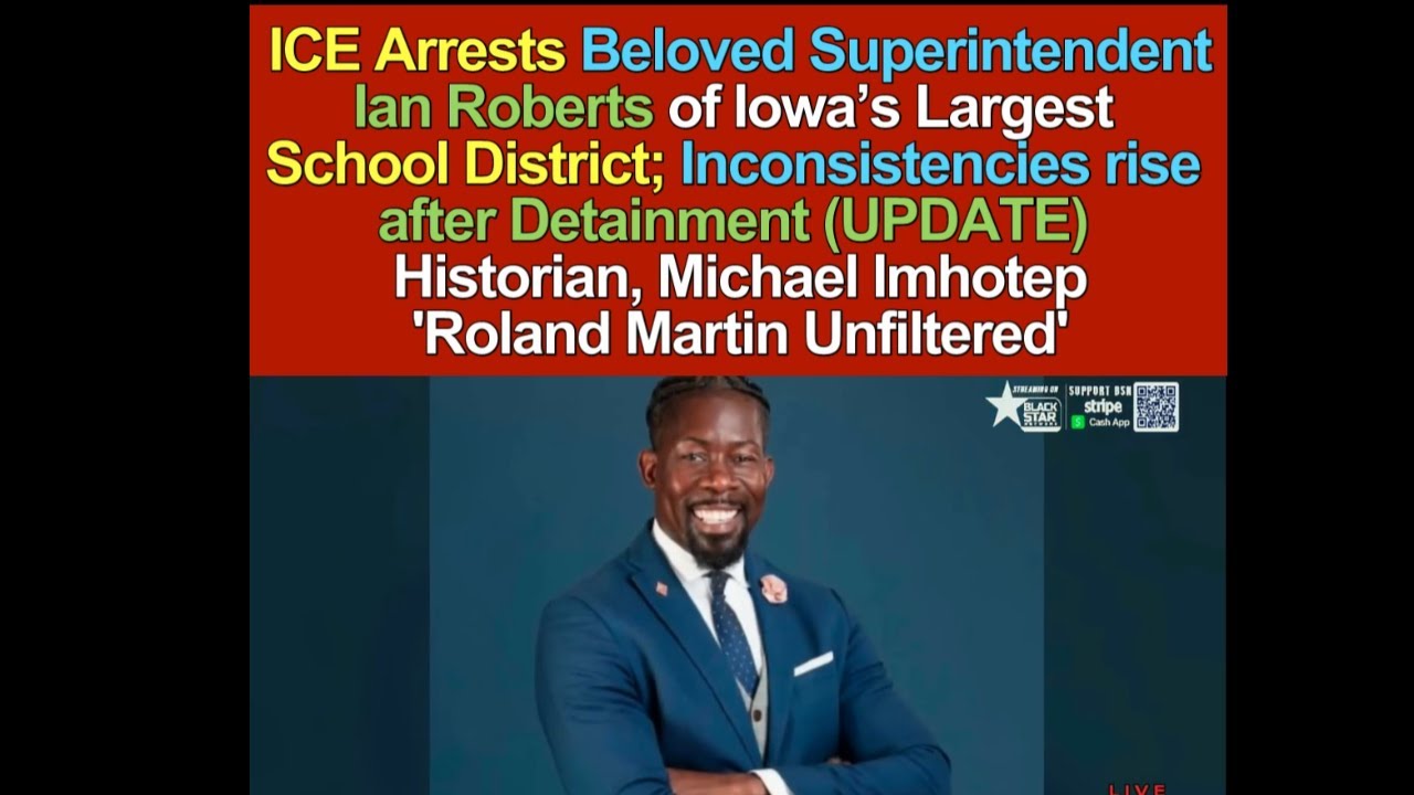 ICE Arrests Beloved Superintendent Ian Roberts of Iowa’s Largest School ...