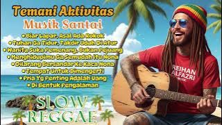 Kumpulan Lagu Reggae 🌴 Temani Aktivitas || Asal Ada Rokok, Lapar Gak Masalah 😂 || 🌴🔥🌻🎶