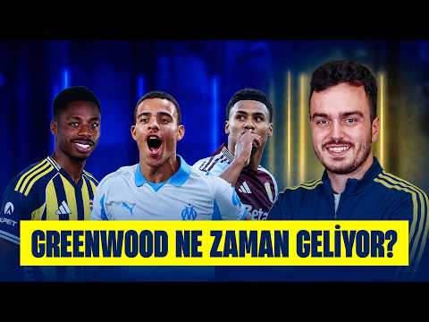 🚨GREENWOOD NE ZAMAN GELİYOR? RESMİ AÇIKLAMA BEKLENİYOR... MUSABA, WATKINS, GUIRASSY... FENERBAHÇE!