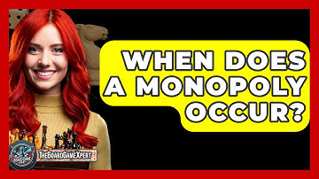 When Does A Monopoly Occur? - The Board Game Xpert
