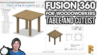 Modeling a Table and Generating PLANS AND A CUTLIST! Autodesk Fusion 360 for Woodworkers 3