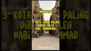 Inilah 3 Kota Yang Di Benci Allah#shortsviral #shortsfeed#shorts
