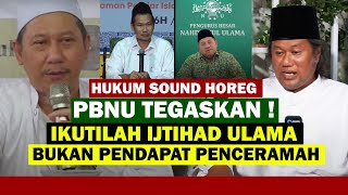 Sound Horeg Law Pbnu Affirms Follow The Ijtihad Of Ulama Not The Opinion Of Preachers  Gus Baha