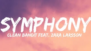 Clean Bandit - Symphony (Lyrics) feat. Zara Larsson