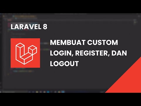 LARAVEL 8 - CARA MEMBUAT CUSTOM LOGIN, REGISTER, DAN LOGOUT