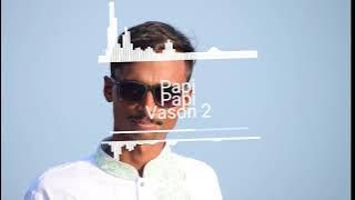 Pap Papi Vason(Hard Bass Mix) Dj