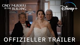 ONLY MURDERS IN THE BUILDING - Offizieller Trailer - Jetzt auf Disney+ streamen