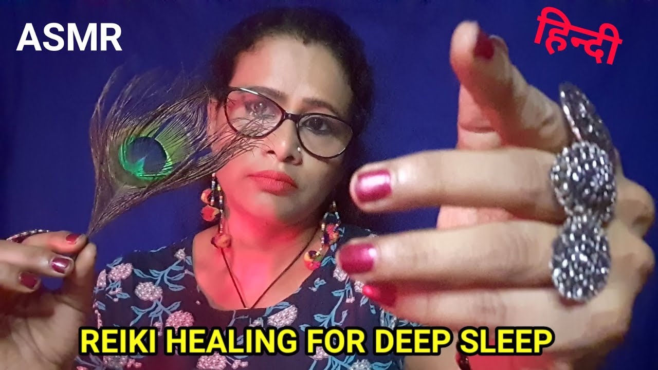 Hindi Asmr~ REIKI HEALING For Deep SLEEP 😴 | Dearly ASMR | Asmr for ...