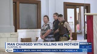 Clinton man accused of killing his mom appears in court