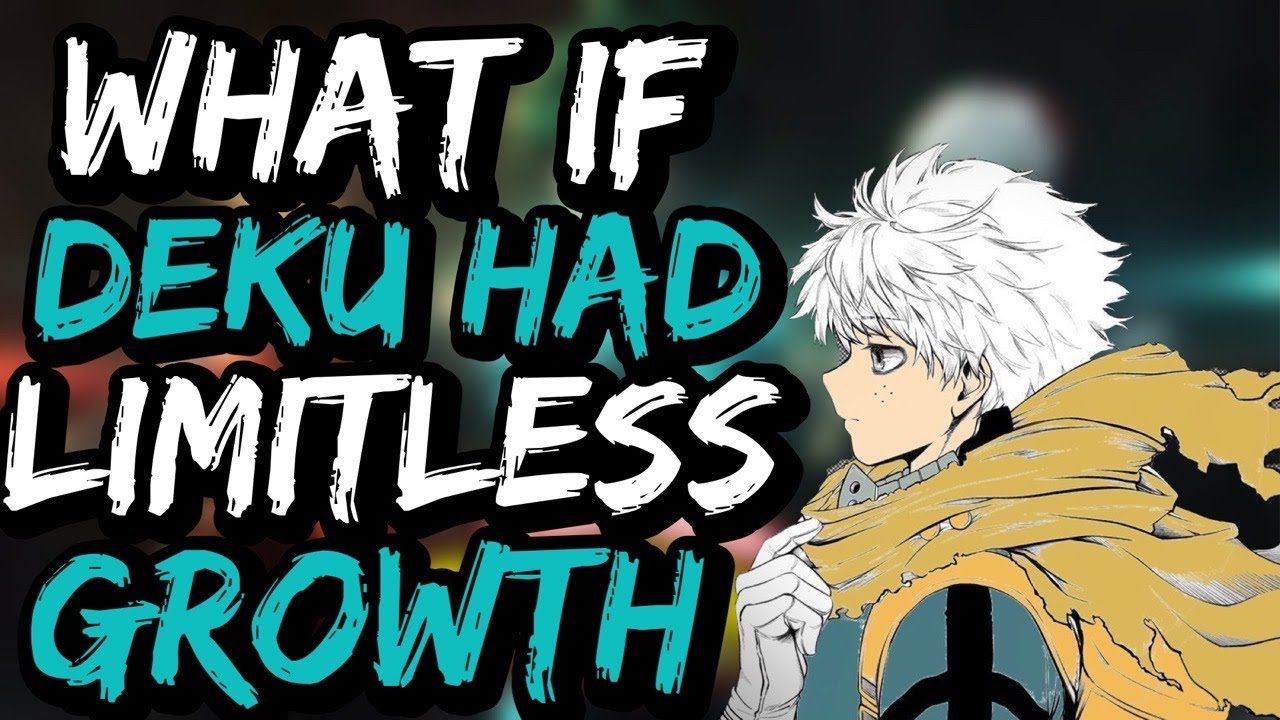 What if Deku had Limitless Growth