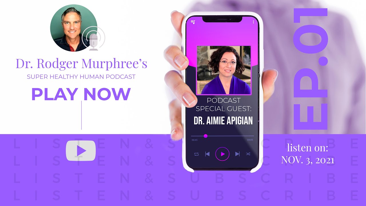 Super Healthy Human Podcast Episode 1, Stress & Trauma, with Guest: Dr. Aimie Apigian