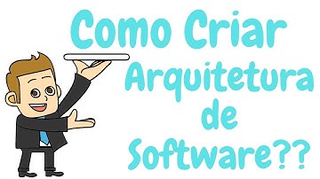 Como criar arquitetura de software? Assista e entenda de uma vez!!!
