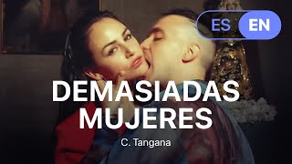 C. Tangana - Demasiadas Mujeres (Lyrics / Letra English & Spanish)