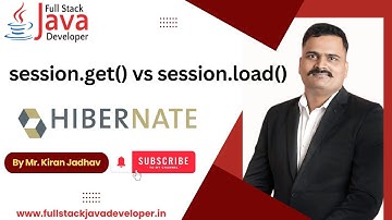 Session.get() vs Session.load() in Hibernate | Learn with Mr. Kiran Jadhav