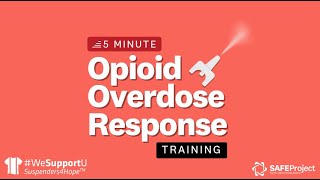 Opioid Overdose Response: Naloxone Administration