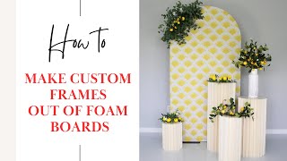 How To Backdrop Foam Frame DIY Tutorial