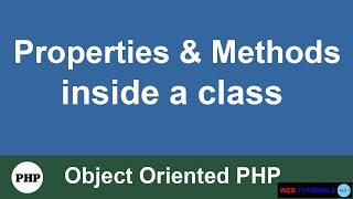 Creating Properties and Methods inside PHP Class | Object Oriented PHP