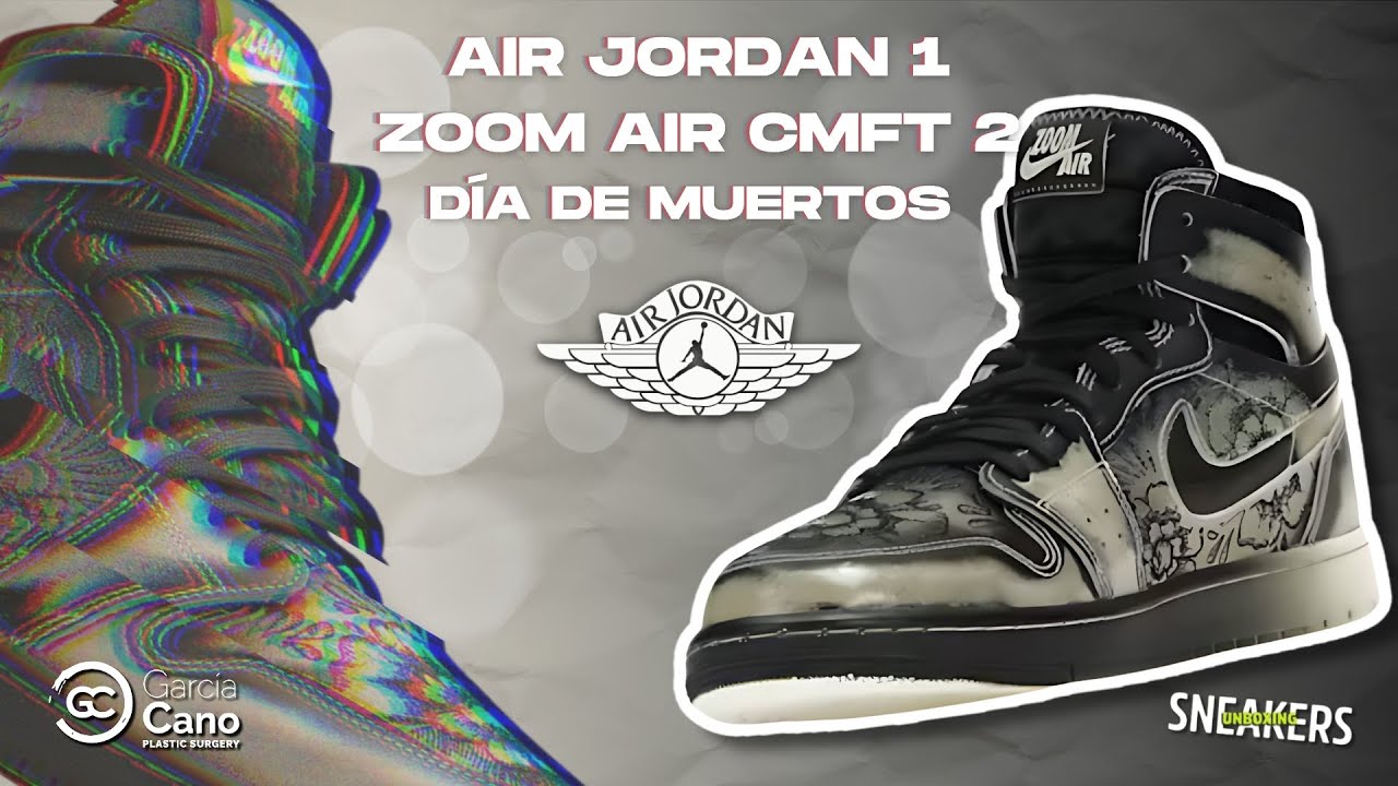 👟 AIR JORDAN 1 ZOOM CMFT 2 DIA DE MUERTOS 💀 I Unboxing + Opinión